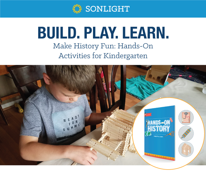 BUILD. PLAY. LEARN. Make History Fun with new Hands-On Activities for Kindergarten